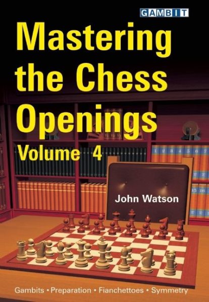 Mastering the Chess Openings Volume 4 cover