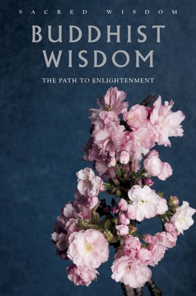 Buddhist Wisdom: The Path to Enlightenment (Sacred Wisdom) cover