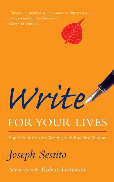 Write for Your Lives: Inspire Your Creative Writing with Buddhist Wisdom cover