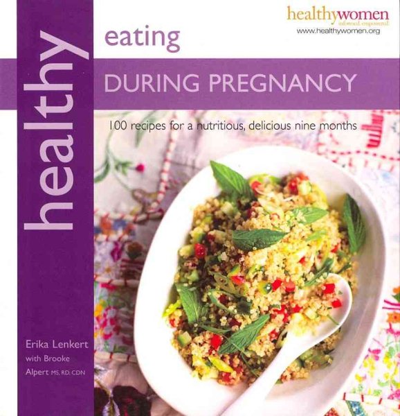 Healthy Eating During Pregnancy: 100 Recipes for a Nutritious Delicious Nine Months cover