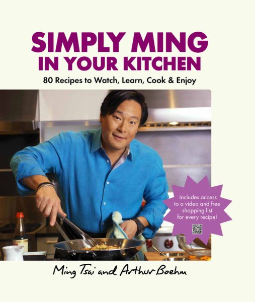 Simply Ming in Your Kitchen: 80 Recipes to Watch, Learn, Cook & Enjoy cover