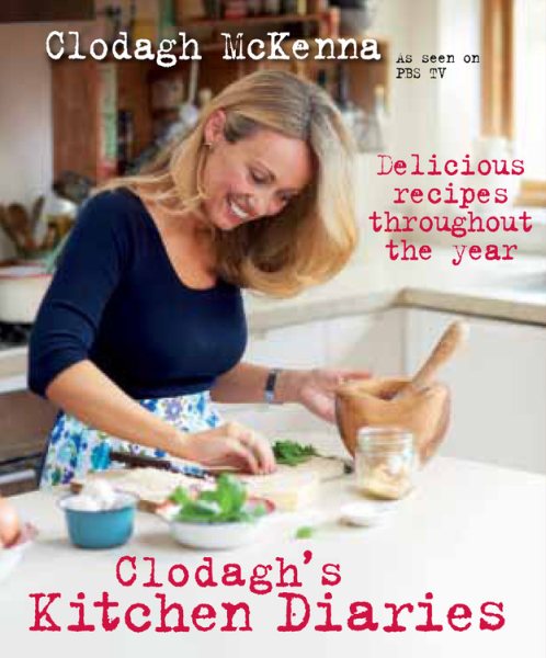 Clodagh's Kitchen Diaries: Delicious Recipes Throughout the Year