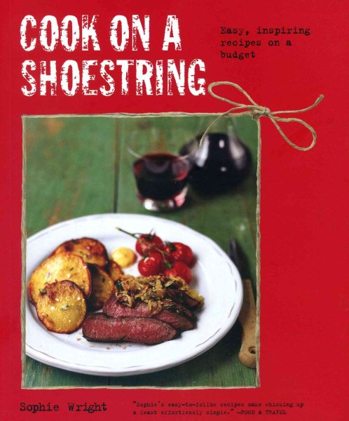 Cook on a Shoestring: Easy, inspiring recipes on a budget cover