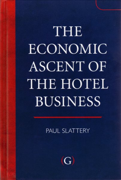 The Economic Ascent of the Hotel Business cover