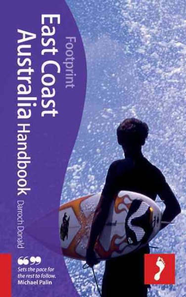 East Coast Australia Handbook, 4th: Travel guide to East Coast Australia (Footprint - Handbooks) cover