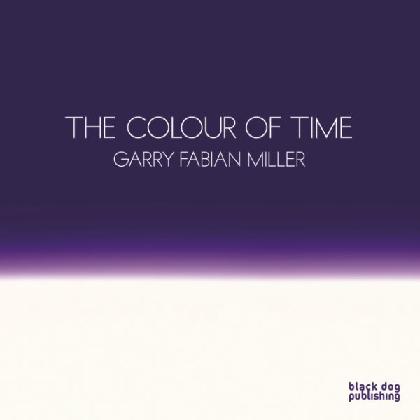 Colour of Time: Garry Fabian Miller cover