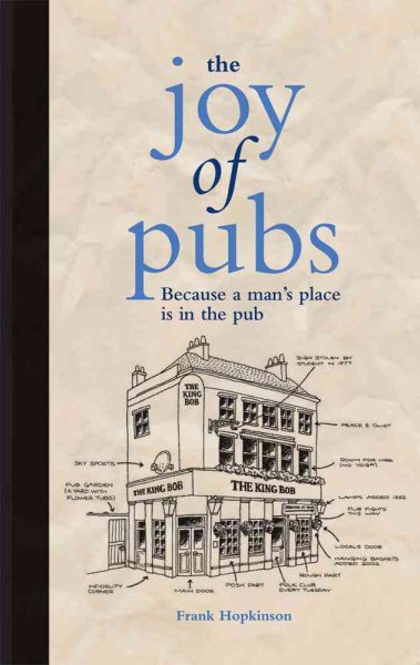 The Joy of Pubs: Because a Man's Place Is in the Pub cover