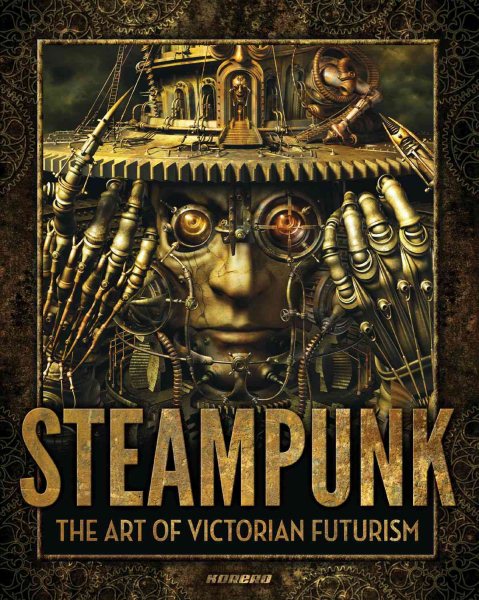 Steampunk: The Art of Victorian Futurism cover