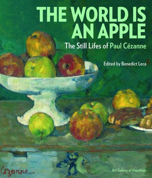 The World Is an Apple: The Still Lifes of Paul Cezanne cover