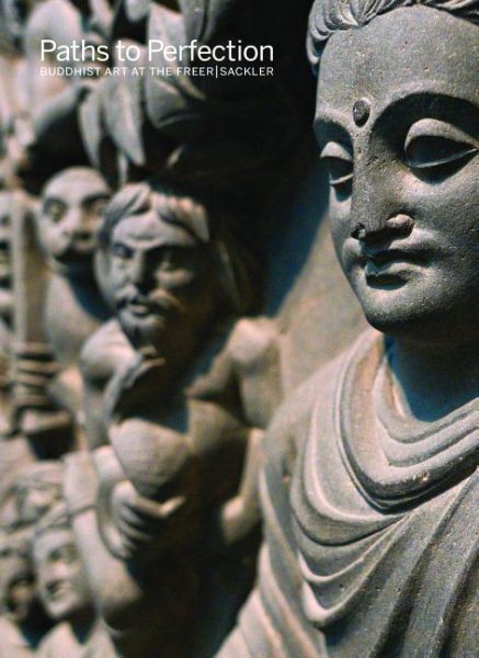 Paths to Perfection: Buddhist Art at the Freer | Sackler