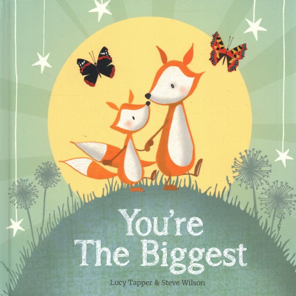 Youre The Biggest: keepsake gift book celebrating becoming a big brother or sister on the arrival of a new baby cover