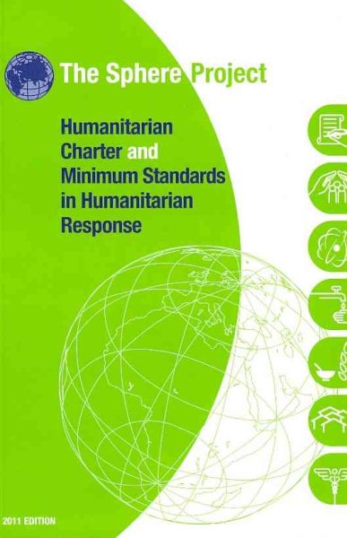 The Sphere Handbook 2011: Humanitarian Charter and Minimum Standards in Humanitarian Response cover