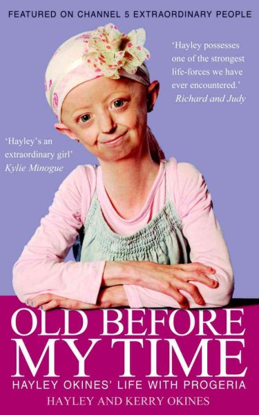 Old Before My Time: Hayley Okines' Life with Progeria cover