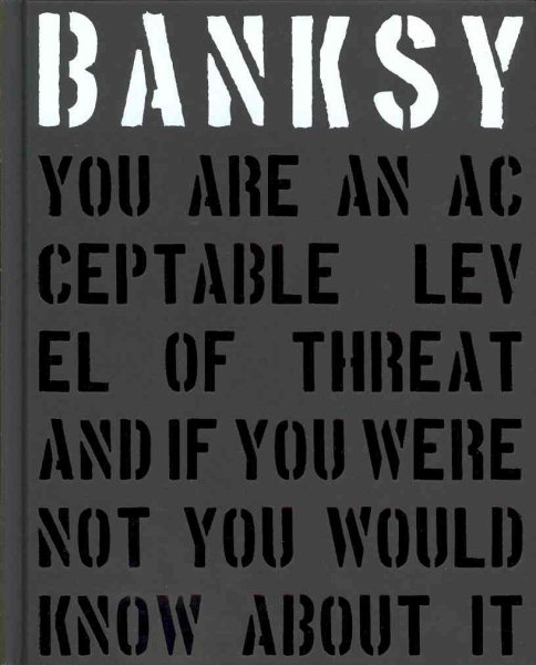 Banksy.: You Are an Acceptable Level of Threat cover