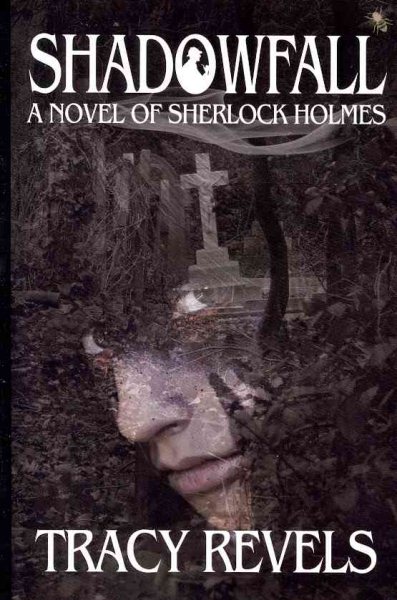 Shadowfall, a Novel of Sherlock Holmes