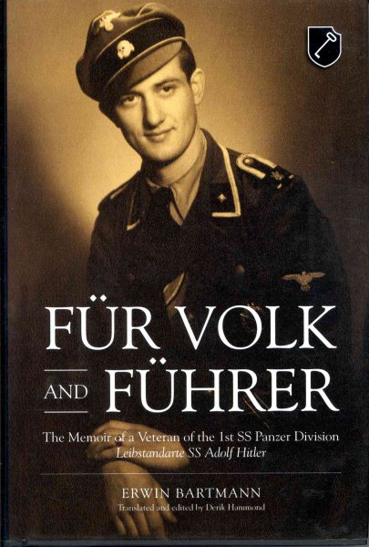 Fur Volk und Fuhrer: The Memoir of a Veteran of the 1st SS Panzer Division Leibstandarte SS Adolf Hitler cover