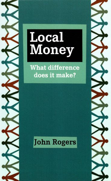 Local Money: What Difference Does It Make? cover