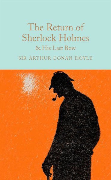 The Return of Sherlock Holmes & His Last Bow (Macmillan Collector's Library) cover