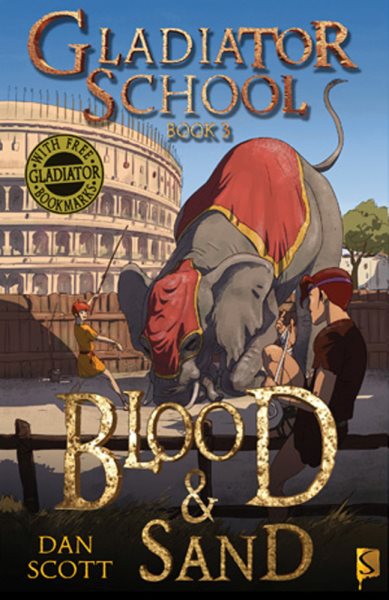 Blood & Sand: Book 3 (Gladiator School) cover