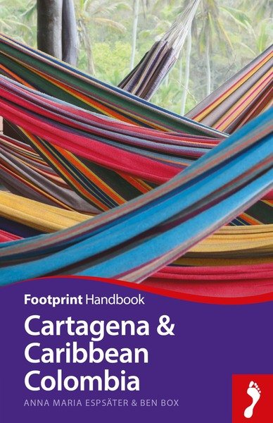 Cartagena & Caribbean Colombia Handbook (Footprint - Handbooks)