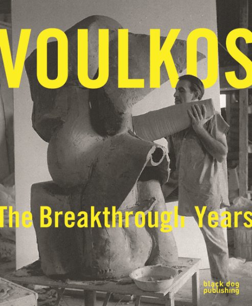 Peter Voulkos: The Breakthrough Years cover