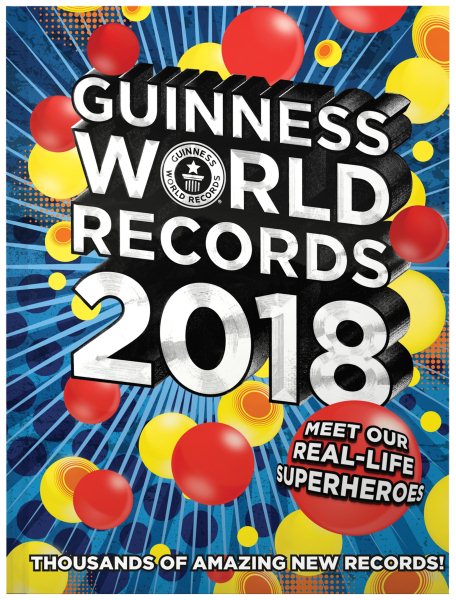 Guinness World Records 2018: Meet our Real-Life Superheroes cover