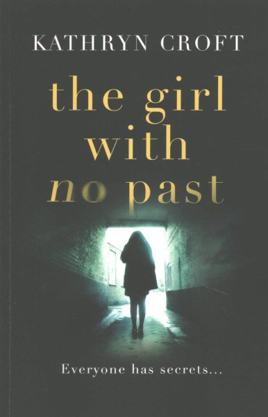 The Girl With No Past: A gripping psychological thriller cover