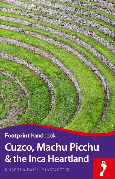 Cuzco, Machu Picchu and the Inca Heartland Handbook (Footprint Handbooks) cover