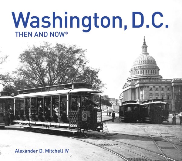 Washington, D.C. Then and Now®: Compact Edition cover