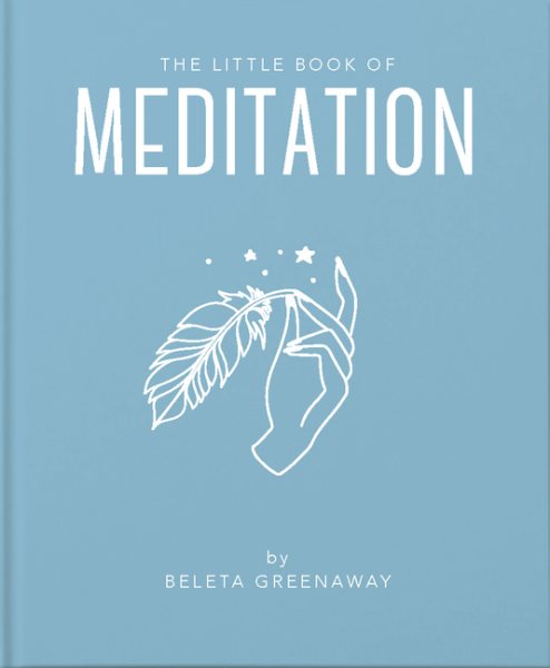The Little Book of Meditation (The Little Books of Mind, Body & Spirit, 10)
