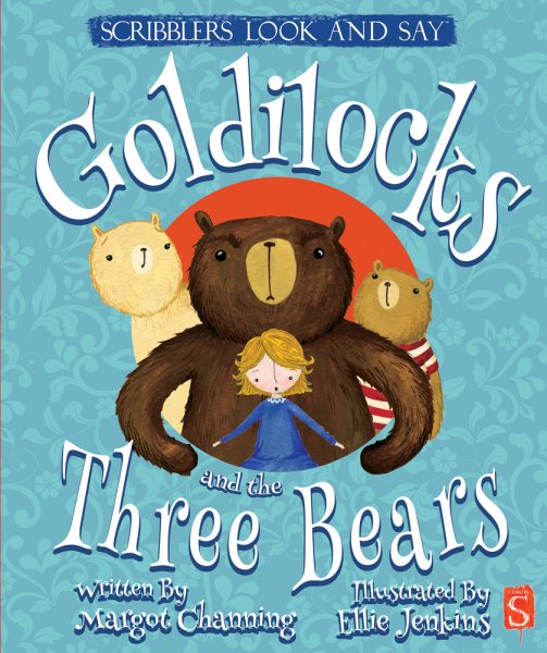 Goldilocks and the Three Bears (Scribblers Look and Say) cover