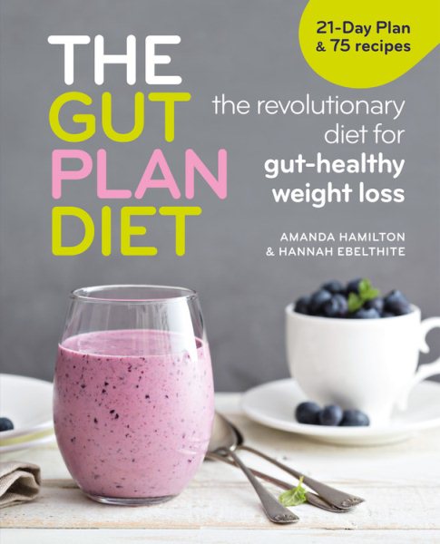 The Gut Plan Diet: The revolutionary diet for gut-healthy weight loss cover
