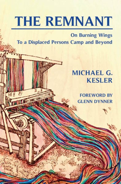 The Remnant: On Burning Wings: To a Displaced Persons Camp and Beyond cover