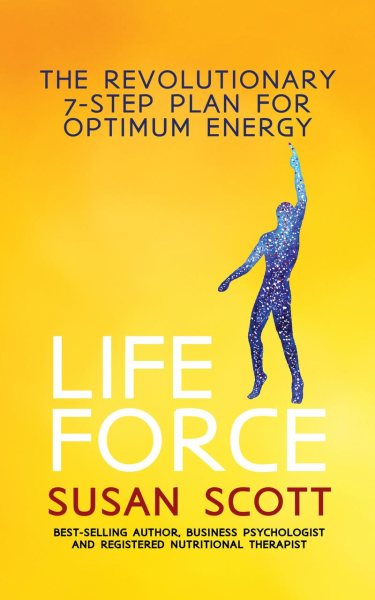 Life Force: The Revolutionary 7-Step Plan for Optimum Energy cover