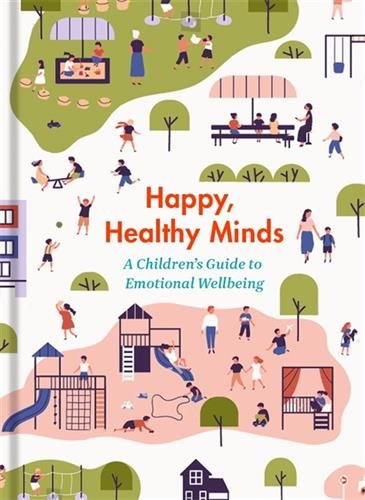 Happy, Healthy Minds: A children's guide to emotional wellbeing cover