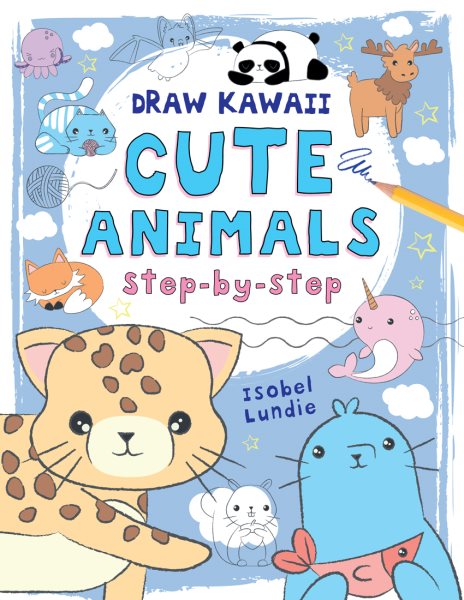 Cute Animals: Step-by-Step (Volume 1) (Draw Kawaii) cover