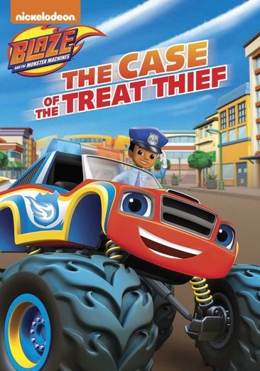 Blaze and the Monster Machines: The Case of the Treat Thief cover