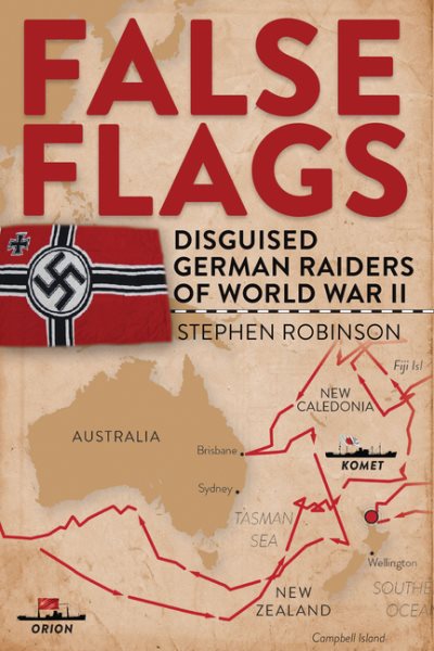 False Flags: Disguised German Raiders of World War II cover