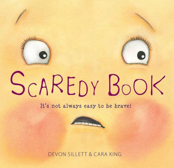 Scaredy Book: It's not always easy to be brave! cover