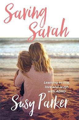 Saving Sarah: Learning to live, love and laugh with ADHD cover
