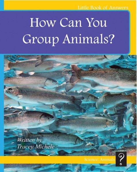 How Can You Group Animals? (Little Book of Answers: Level E) cover