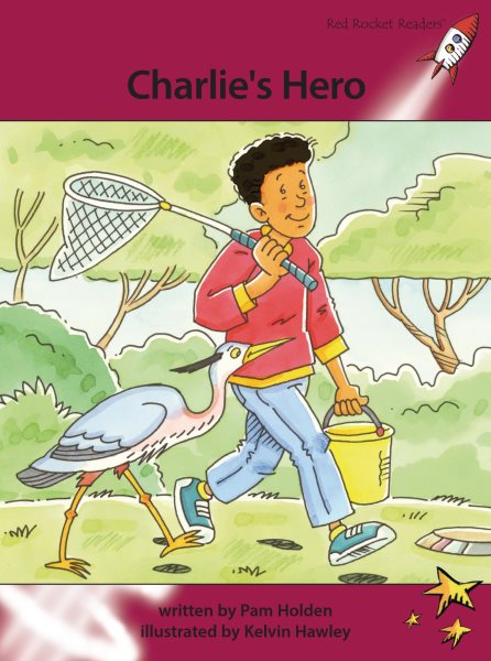 Charlie's Hero (Red Rocket Readers Advanced Fluency Level 3) cover