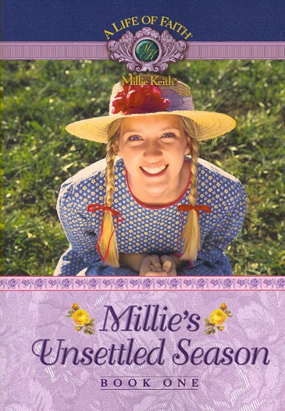 Millie's Unsettled Season (Life of Faith, A: Millie Keith Series) cover