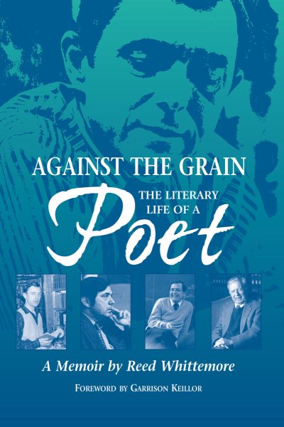 Against the Grain: The Literary Life of a Poet cover