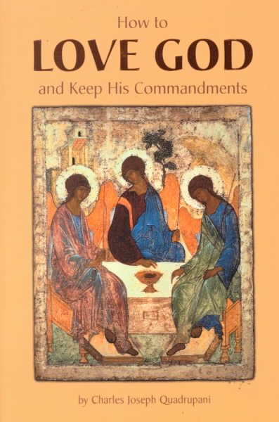 How to Love God & Keep His Commandments cover