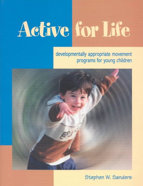 Active for Life: Developmentally Appropriate Movement Programs for Young Children cover