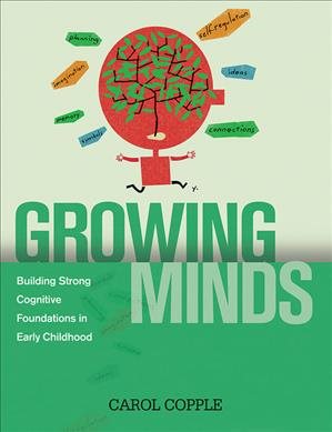 Growing Minds: Building Strong Cognitive Foundations in Early Childhood cover