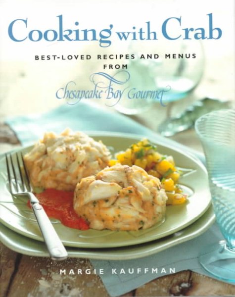 Cooking with Crab: Best-Loved Recipes and Menus from Chesapeake Bay Company cover