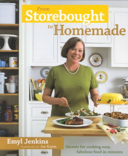 From Storebought to Homemade: Cook up Easy, Fabulous Food in Minutes cover