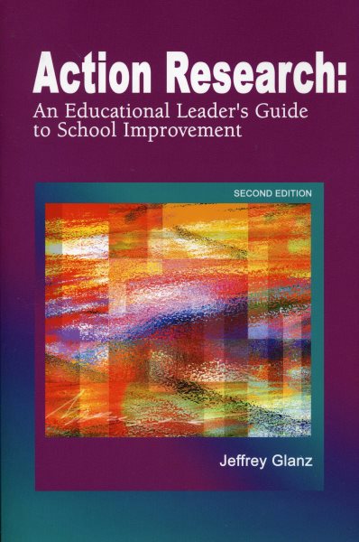 Action Research: An Educational Leader's Guide to School Improvement cover